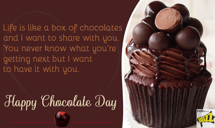 Life is like a box of chocolates happy Chocolate Day
