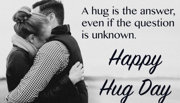 a hug is the answer even if the question is unknown happy hug day