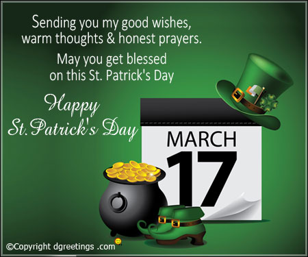 sending you my good wishes, warm thoughts & honest prayers happy Saint Patrick’s Day