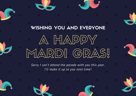 wishing you and everyone a happy mardi gras