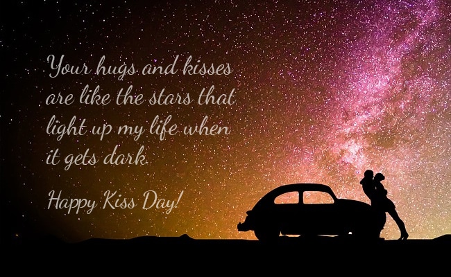your hugs and kisses are like the stars that light up my life when it gets dark happy kiss day