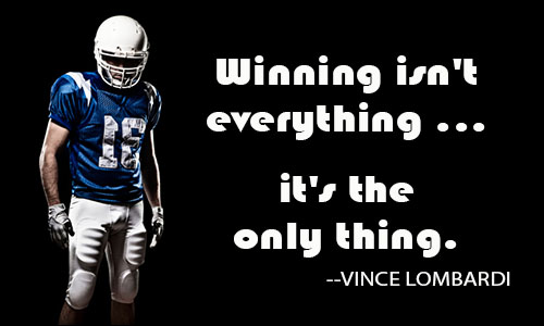 winning isn’t everything it’s the only thing