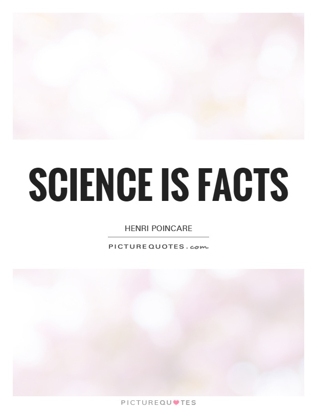 Science is facts. henri poincare
