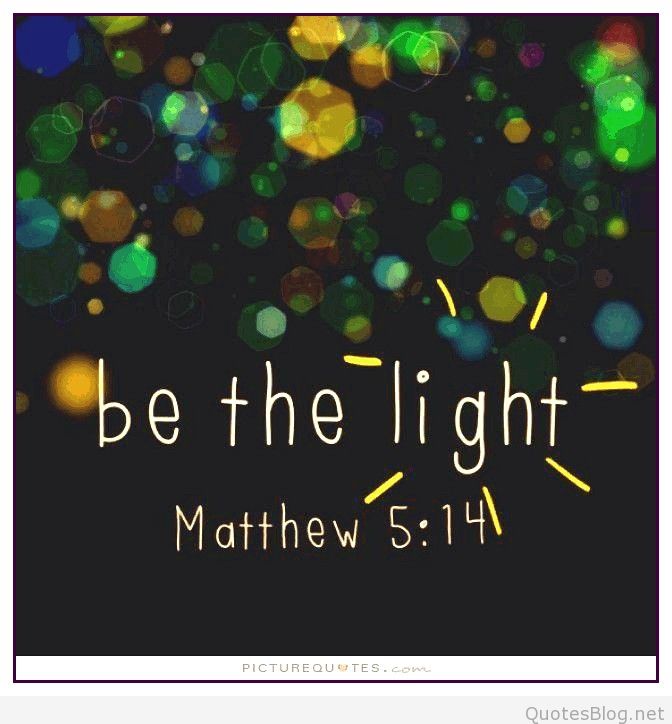 be the light. matthew