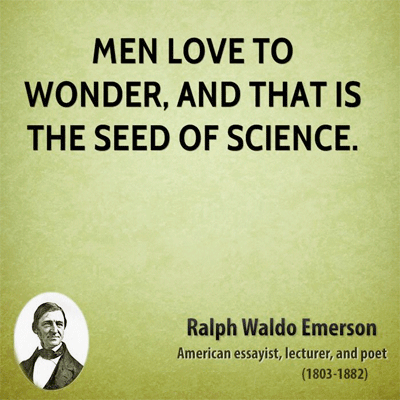 men love to wonder, and that is the seed of science. ralph waldo emerson