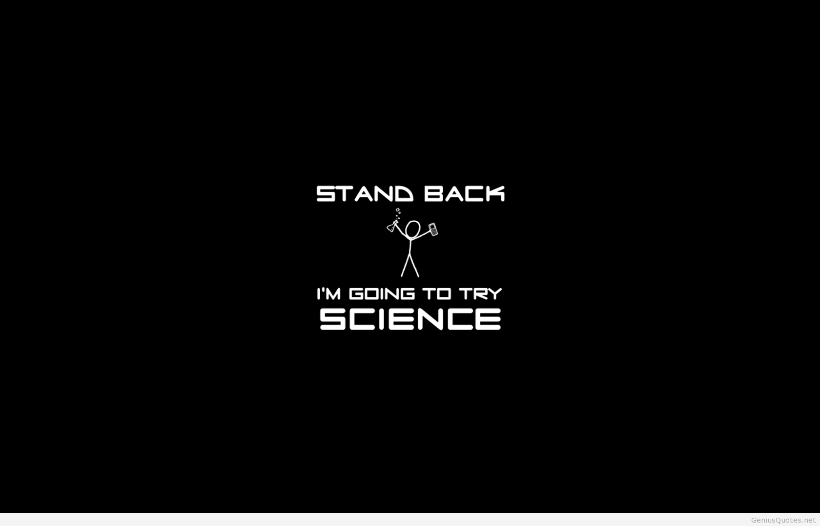 stand back i’m going to try science