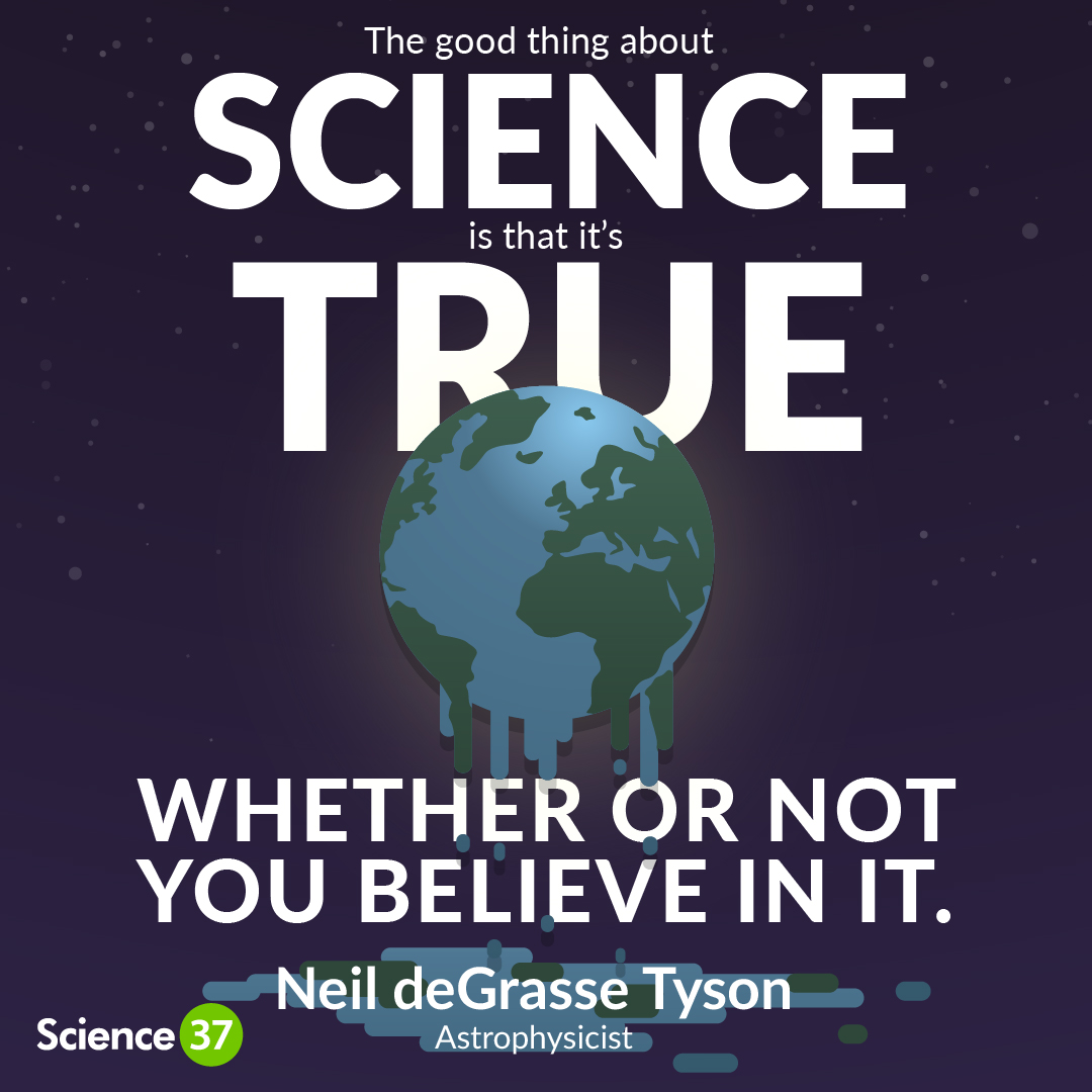 the good thing about science is that it’s true whether or not you believe in it. neil degrasse tyson