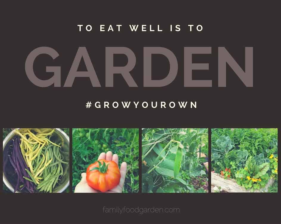 to eat well is to garden grow your own