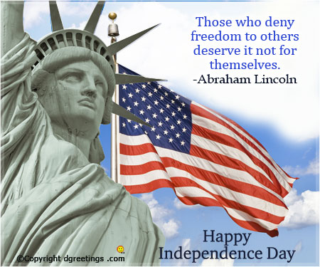 Those who deny freedom to others deserve it not for themselves – Abraham Lincoln