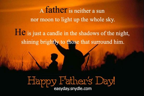a father is neither a sun nor moon to light up the whole sky happy father’s day