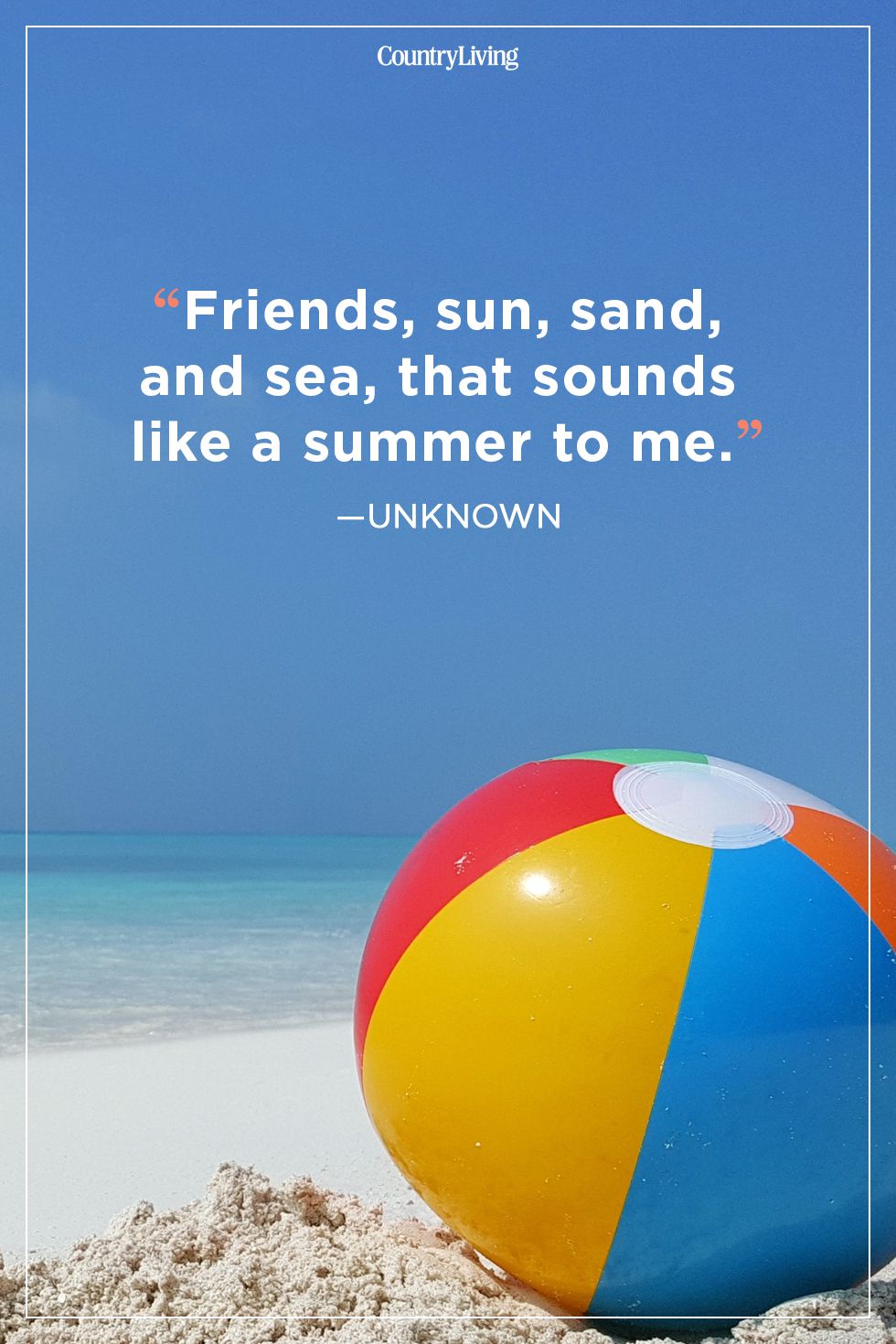friends, sun, sand and sea, that sounds like a summer to me