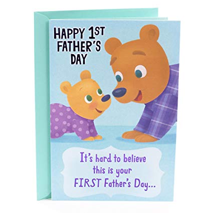happy 1st father’s day it’s hard to believe this is your first father’s day
