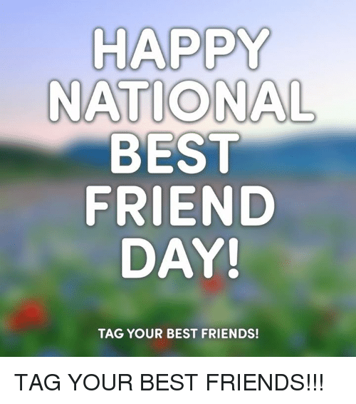 happy national best friends day tag your best friends