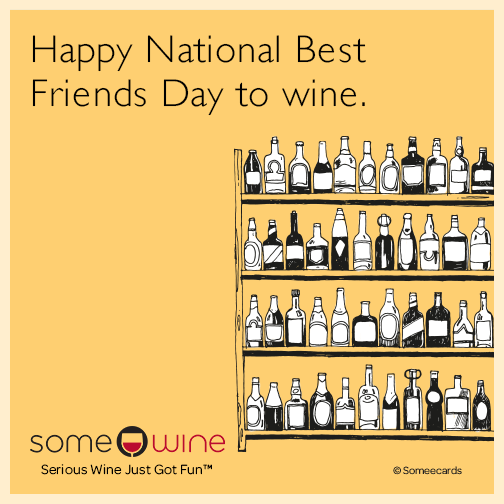happy national best friends day to wine