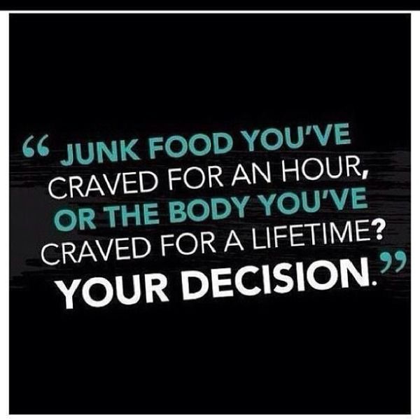 junk food you’ve craved for an hour, or the body you’ve craved for a lifetime. your decision