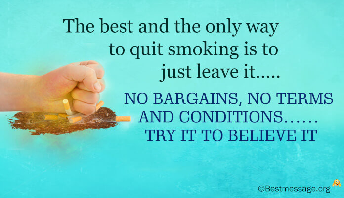 the best and the only way to quit smoking is to just leave it world no tobacco day