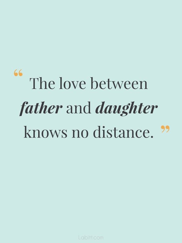 the love between father and daugher knows no distance