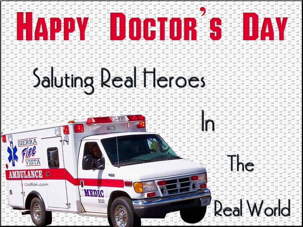 happy doctors day saluting real heroes in the real world