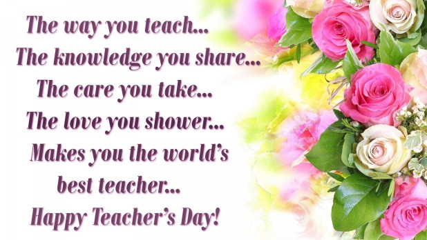 makes you the world’s best teacher happy teacher’s day