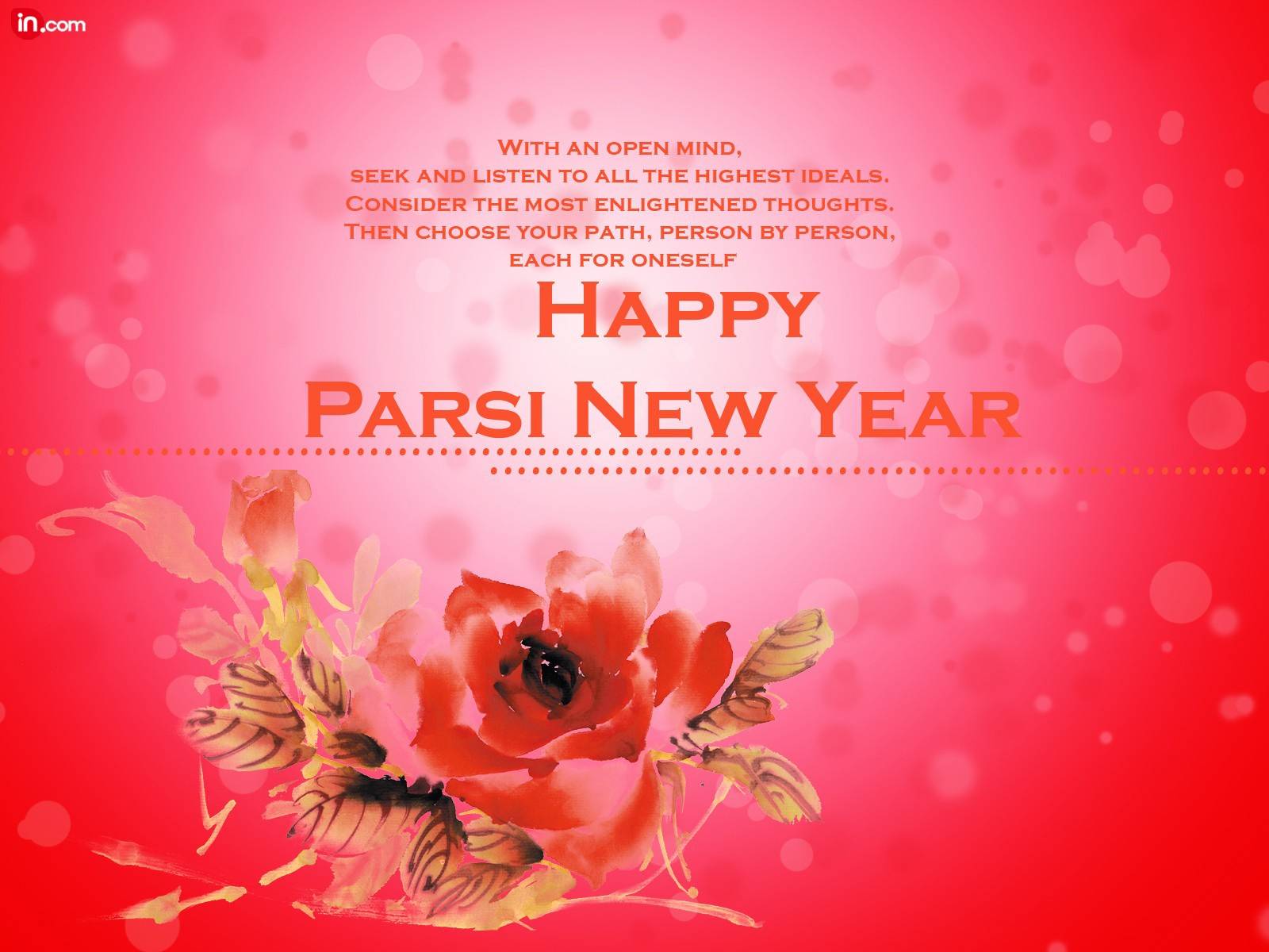 with an open mind, seek and listen to all the highest ideals happy parsi new year