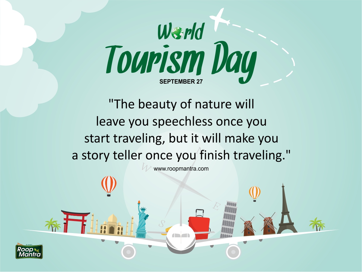 world tourism day september 27 the beauty of nature will leave you speechless once you start traveling