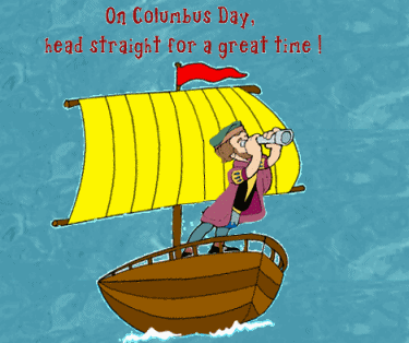 Om Columbus Day. Head Straight For A Great Time