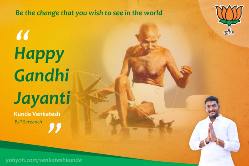 be the change that you wish to see in the world happy gandhi jayanti