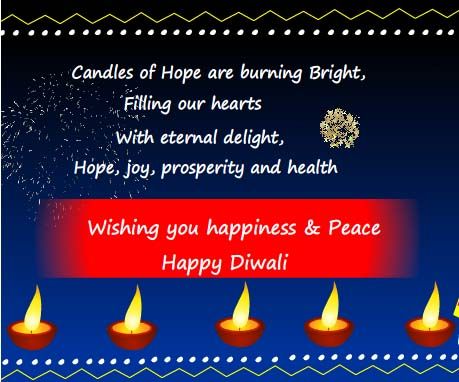 candles of hope are burning bright, filling our hearts with eternal delight, hope, joy, prosperity and health wishing you happiness and peace happy diwali