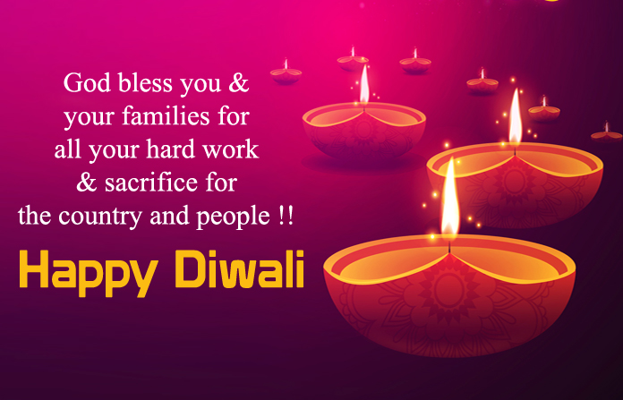 god bless you & your families for all your hard work & sacrifice for the country and people happy diwali