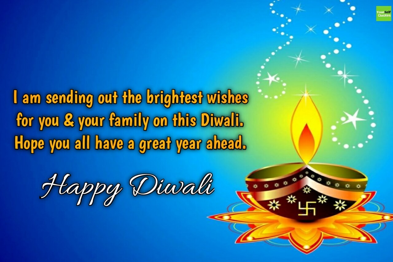 i am sending out the brightest wishes for you and your family on this diwali happy