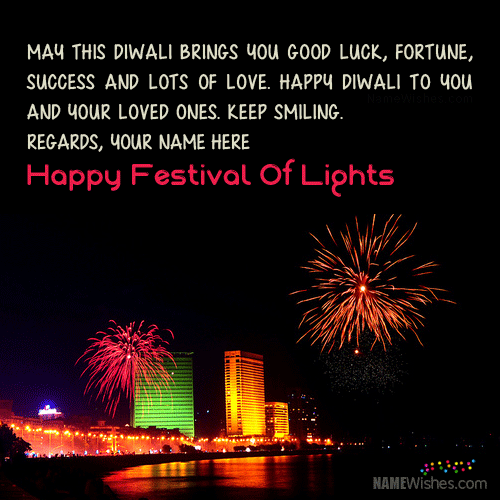 may this diwali brings you good luck, fortune, success and lots of love happy festival of lights
