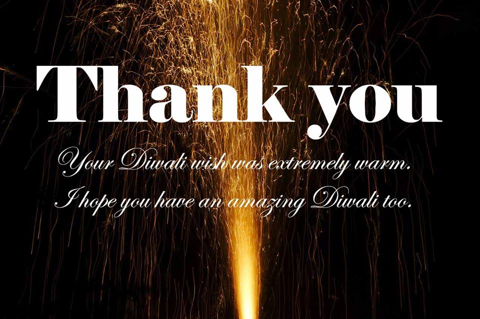 thank you your diwali wish was extremely warm