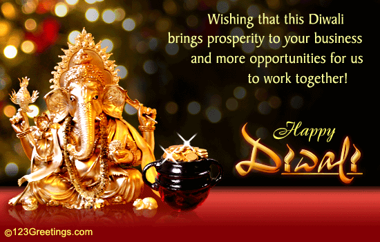 wishing that this diwali brings prosperity to your business and more opportunities for us to work together happy diwali