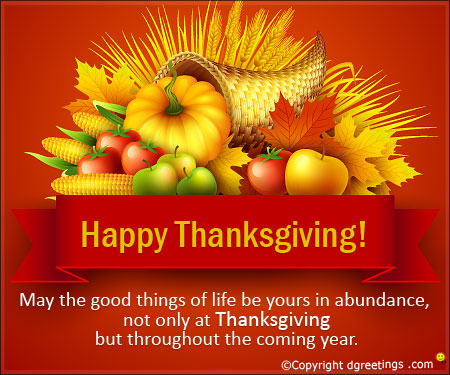 happy thanksgiving may the good things of life be yours in abundance
