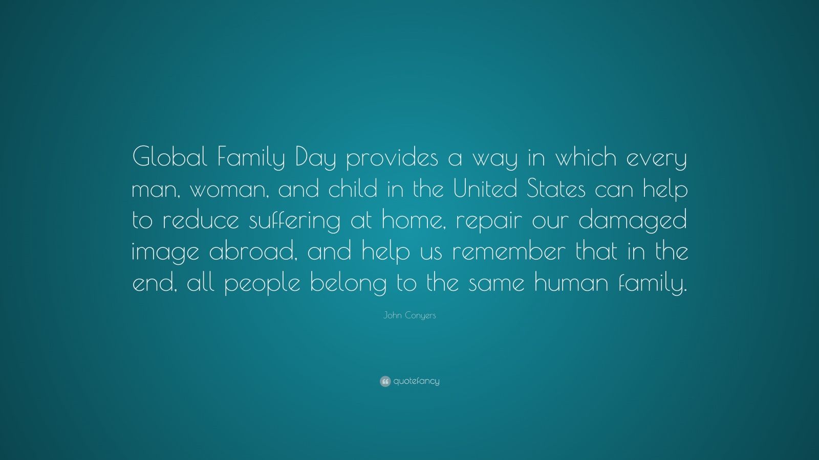 global family day provides a way in which every man, woman and child in the united states can help to reduce suffering at home