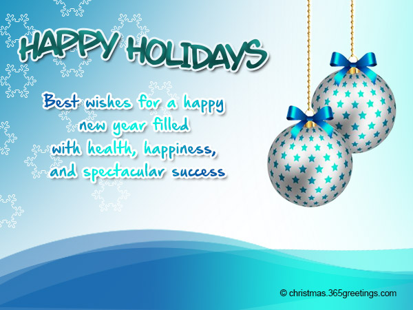 happy holidays best wishes for a happy new year filled with health, happiness and spectacular success
