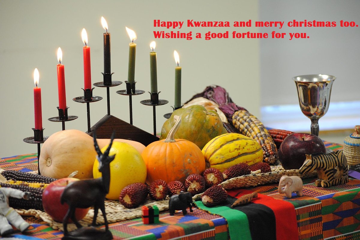 happy kwanzaa and merry christmas too wishing a good fortune for you