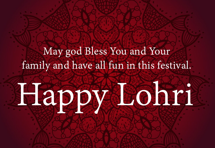 may god bless you and your family and have all fun in this festival happy lohri