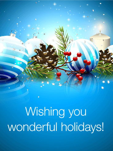 wishing you wonderful holidays