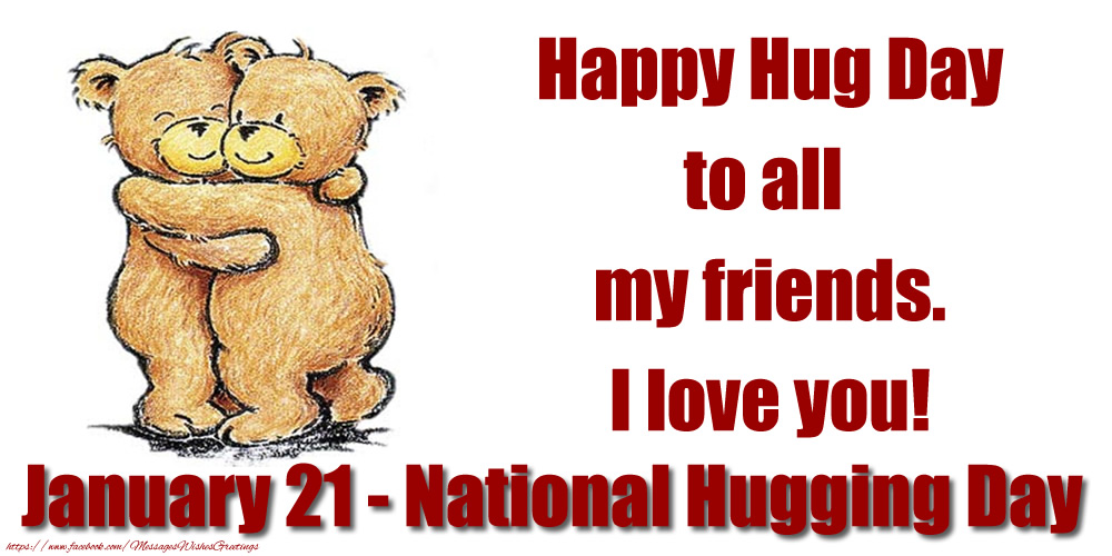happy national hug day to all my friends i love you