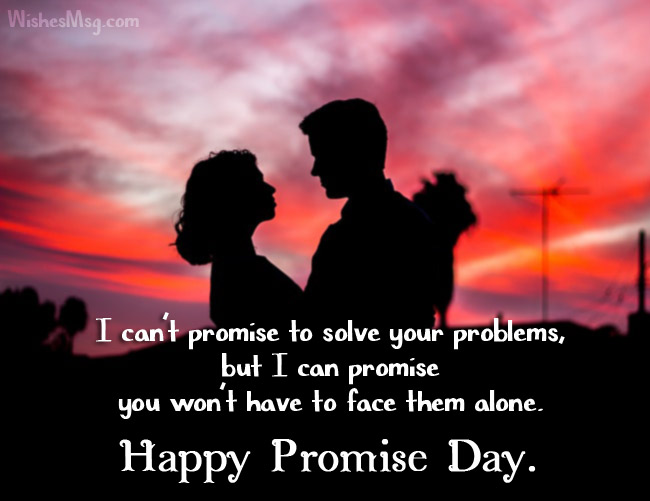 happy promise day i can’t promise to solve your problems, but i can promise happy promise day