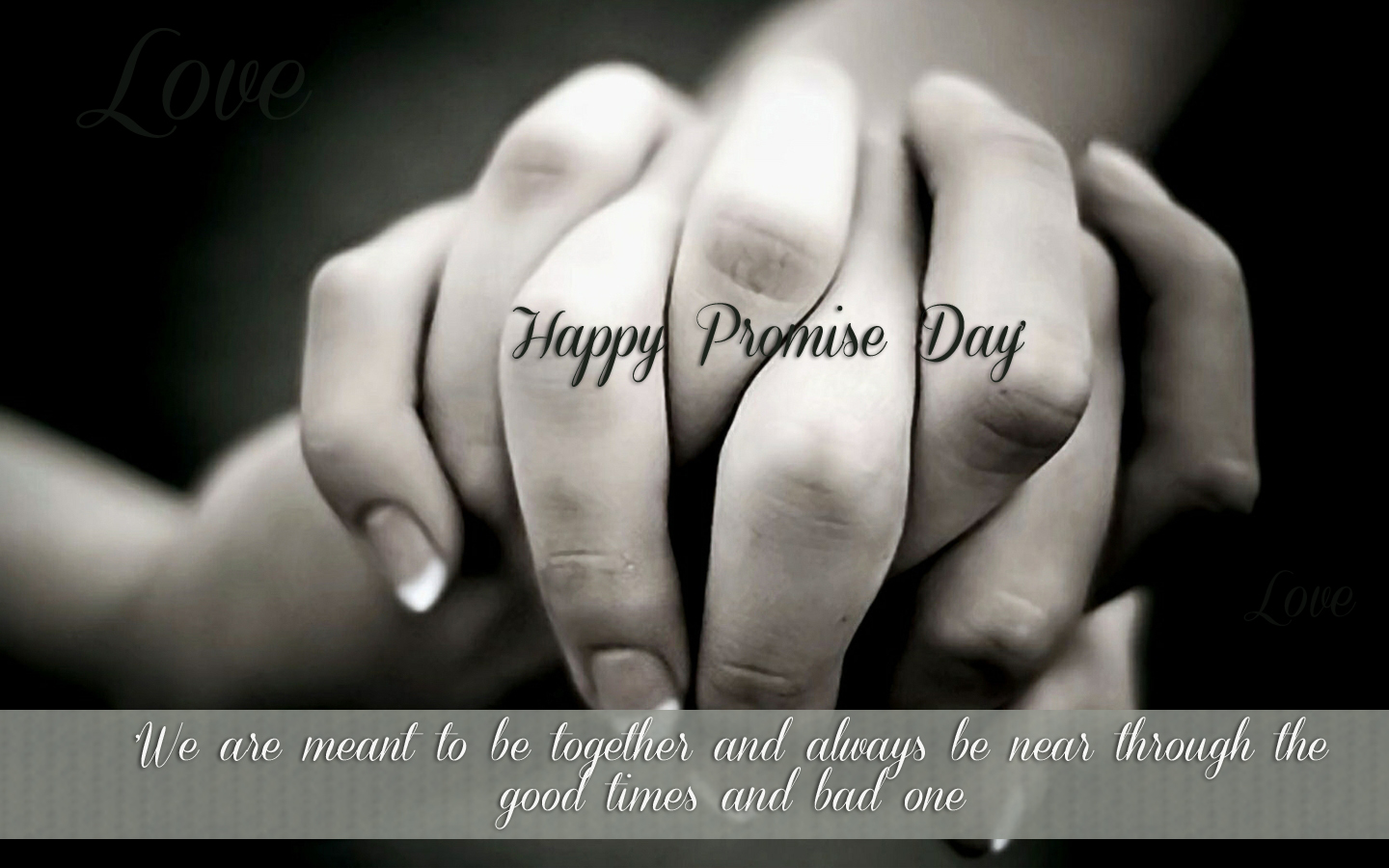 happy promise day we are meant to be together and always be near through the good times and bad one