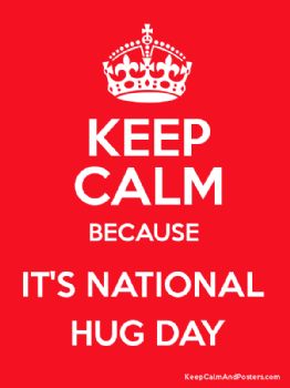 keep calm because it’s national hug day