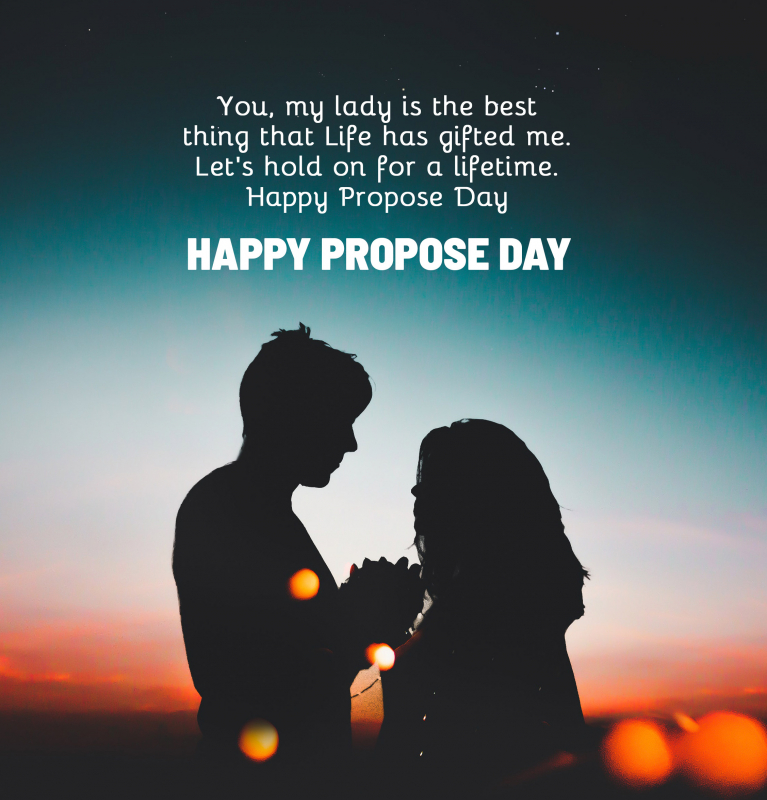 let’s hold on for a lifetime happy propose day