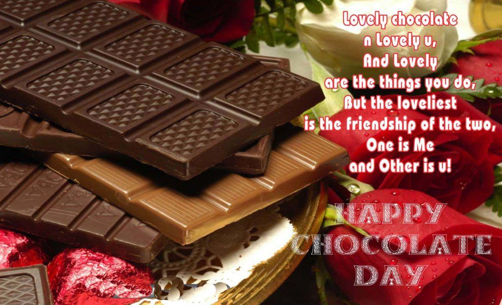 lovely chocolate a lovely you, and lovely are the things you do happy Chocolate day
