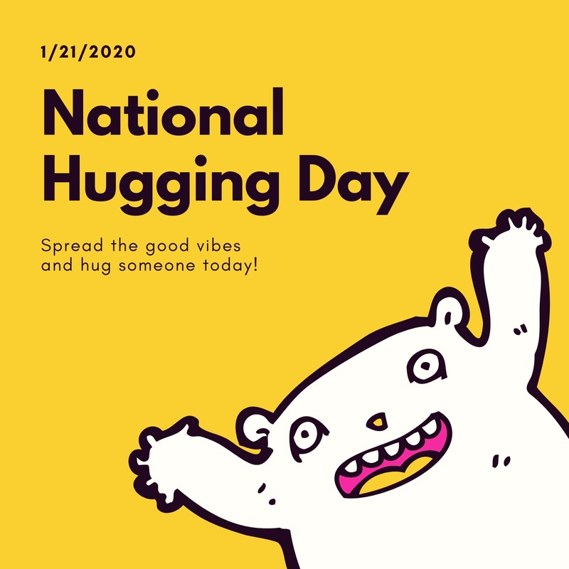 national hugging day spread the good vibes and hug someone today