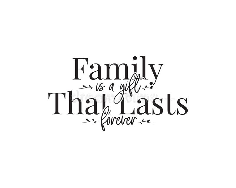 family is a gift that lasts forever
