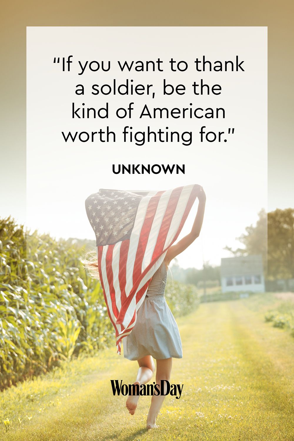 if you want to thank a soldier be the kind of american worth fighting for.