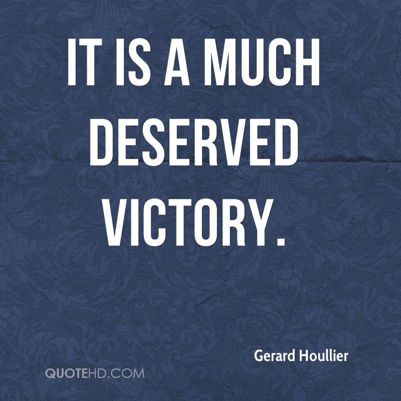 It is a much deserved victory. gerard houllier