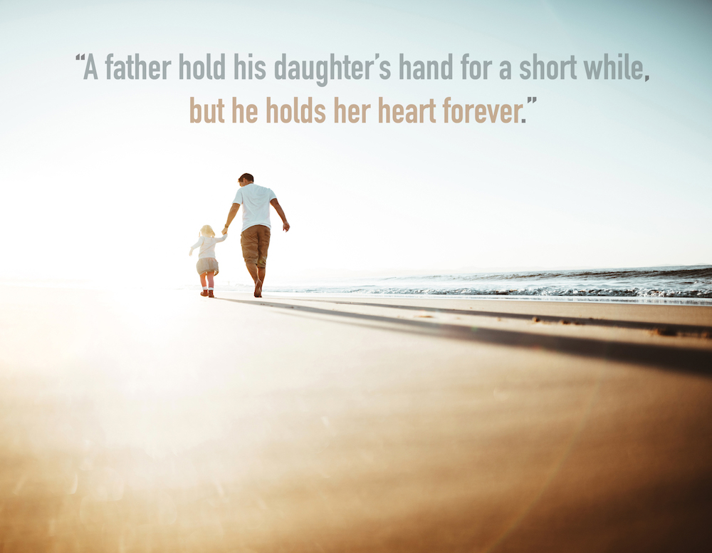 a father hold his daughter’s hand for a short while, but he holds her heart forever
